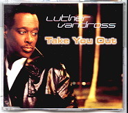 Luther Vandross - Take You Out